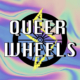 Queer Wheels