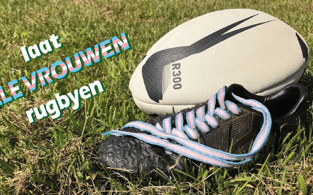 Verbod voor trans vrouwen in rugby dreigt.                                       Teken vandaag nog de petitie!